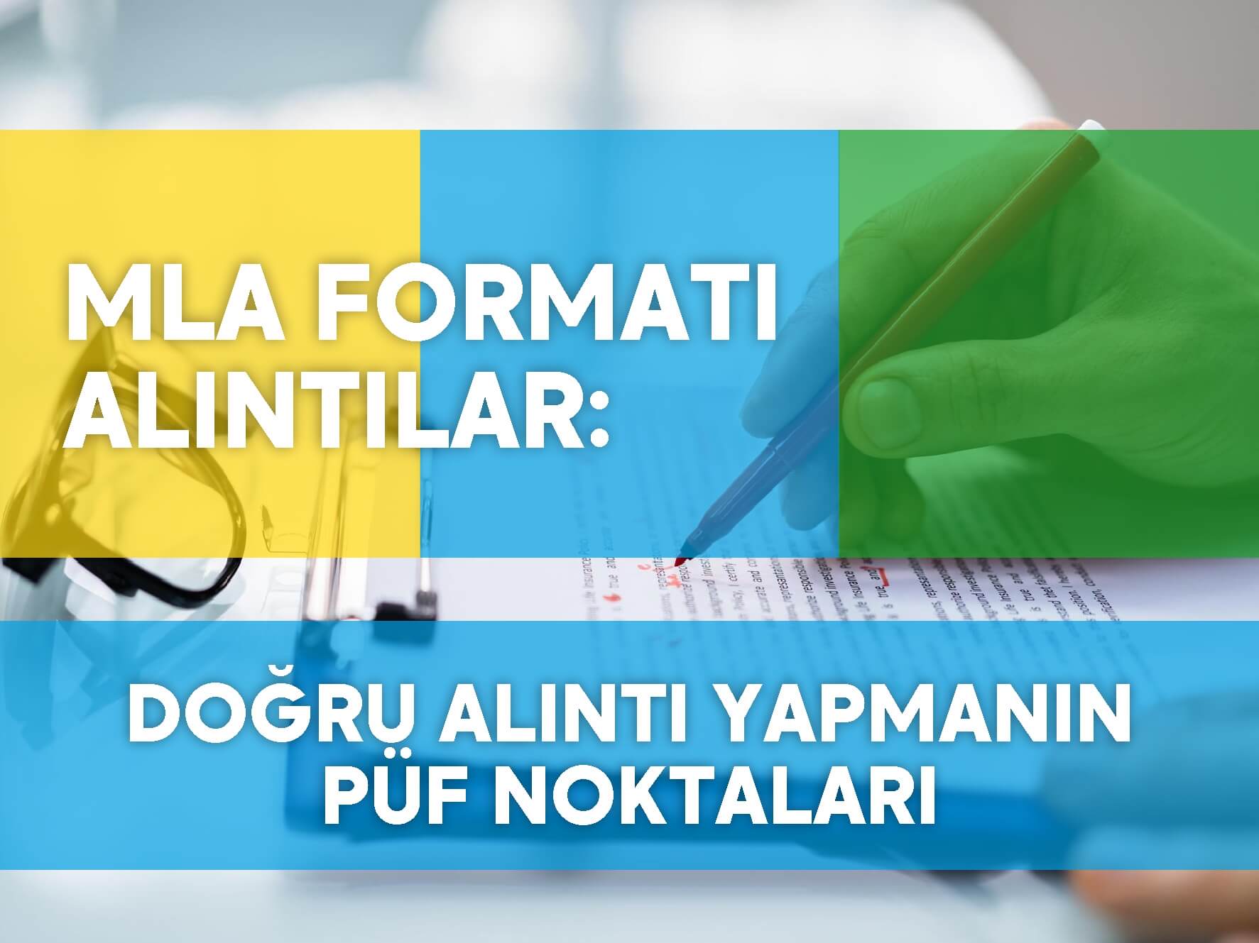 MLA Formatı Nedir? Örnekleri ve Kuralları