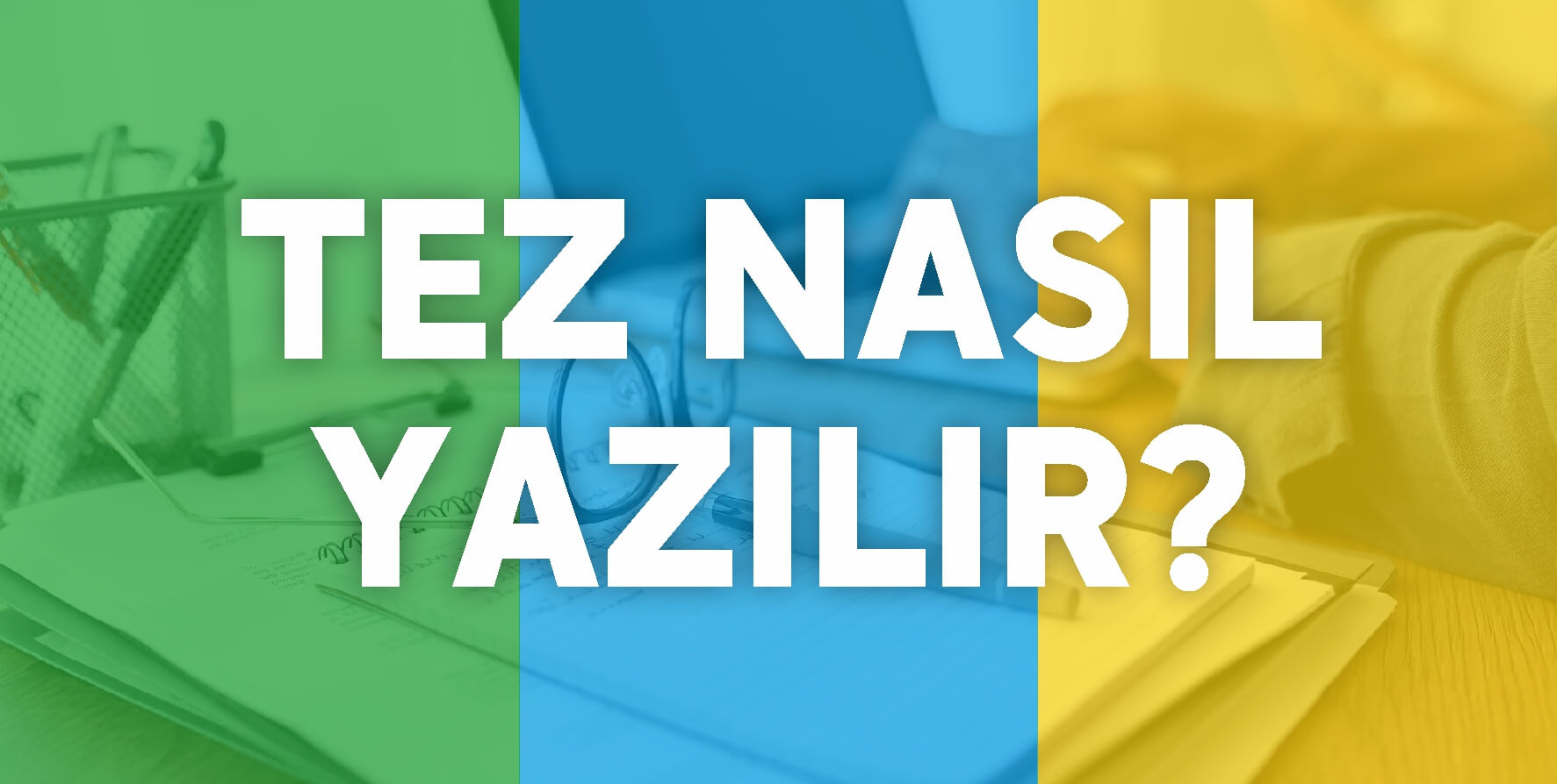 tez nasıl yazılır