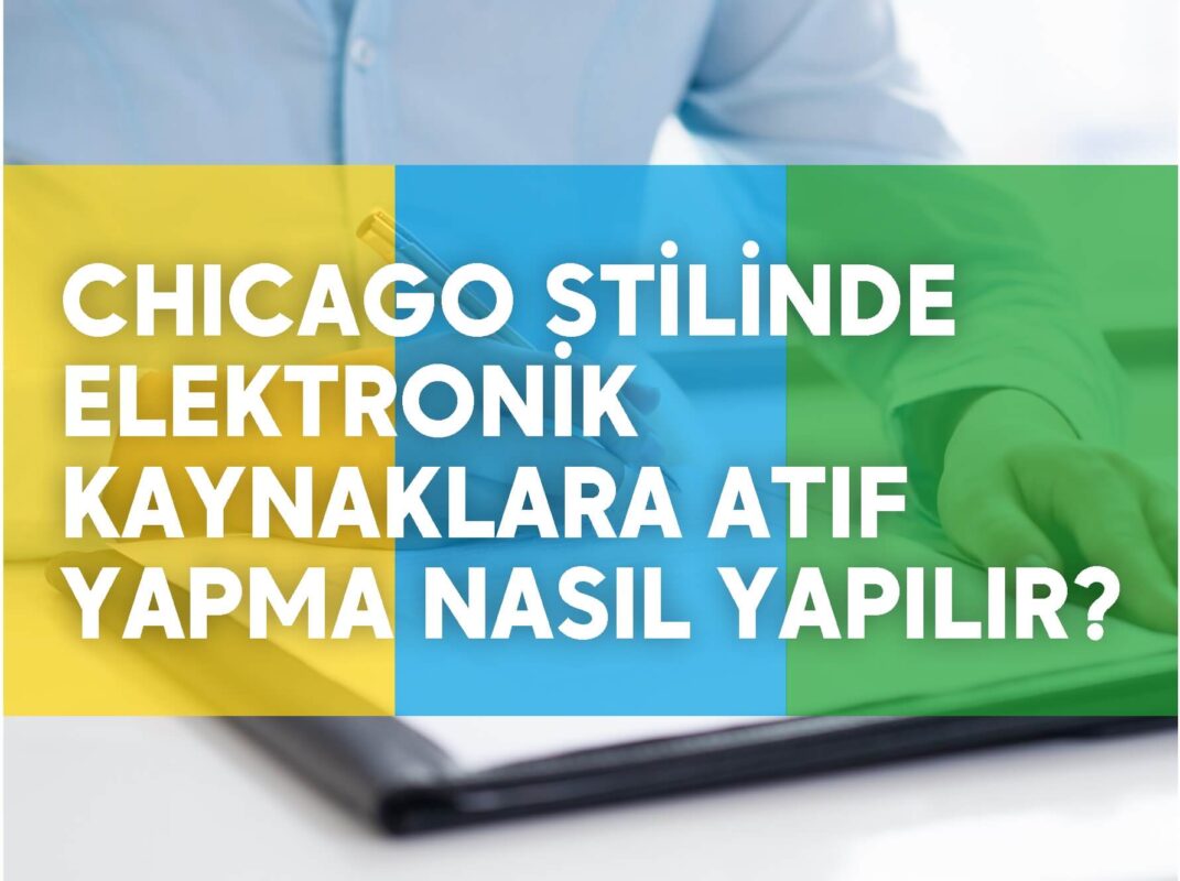 chicago stilinde elektronik kaynaklara atıf nasıl yapılır