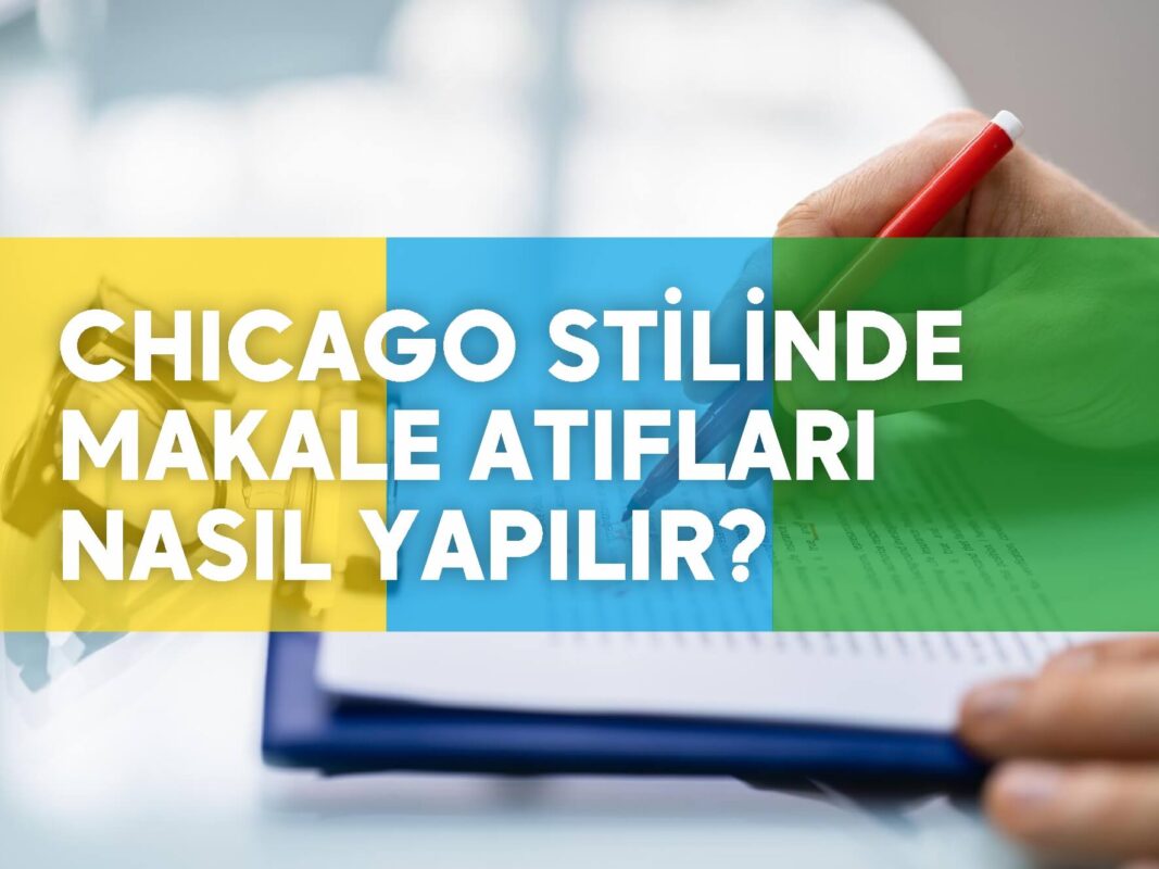 chicago stilinde makale atıfları nasıl yapılır